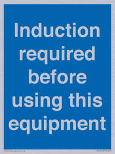 Induction required before using this equipment